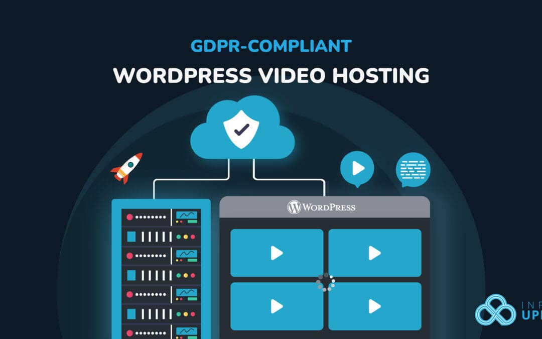 GDPR‑Compliant WordPress Video Hosting with Infinite Uploads