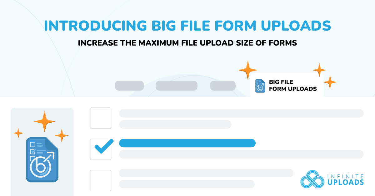 Introducing Big File Form Uploads: Increase the Maximum File Upload Size of Forms