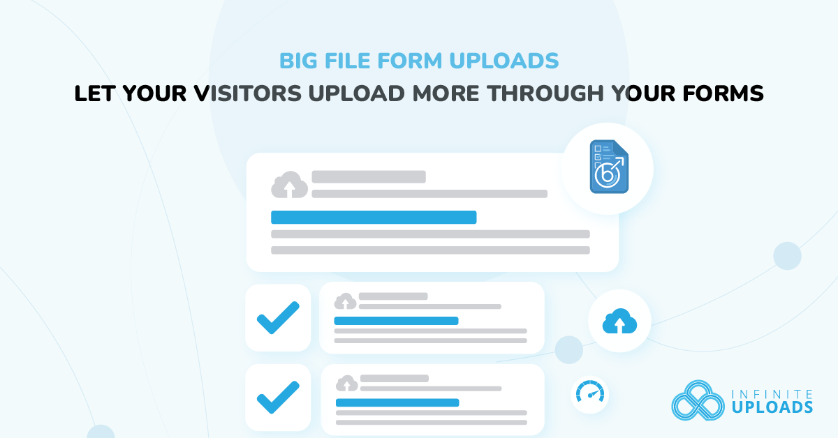 Big File Form Uploads