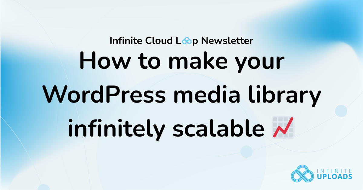 Newsletter cover with bold black text, blue gradient background, Infinite Uploads logo.